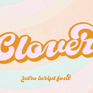 Clover Font - Retro Font, Groovy Font, Boho, Bubbly Font, Shadow Font, Vintage Font, Hippie, 70s Font, Cricut Font, Procreate Font