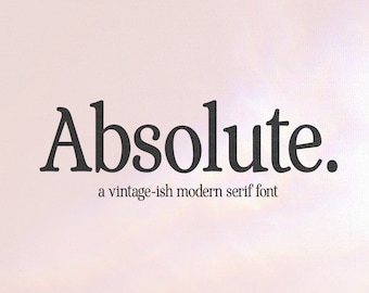 Absolute Font - Serif Font, Modern Font, Stylish Font, Classy Fonts, Logo Font, Cricut Fonts, Procreate Fonts, Editorial Font, Vintage