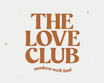 The Love Club Font - Serif Font, Modern Font, Cricut Font, Retro Font, Procreate Fonts, Modern Serif, Fonts for Cricut, Fonts for Logos