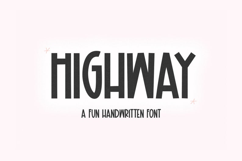 May include: A black and white font design with the word "HIGHWAY" in a bold, handwritten style. The text is accompanied by the phrase "A FUN HANDWRITTEN FONT".