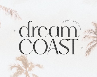 Dream Coast Font - Serif Font, Modern Font, Cricut Font, Procreate Fonts, Modern Serif, Fonts for Cricut, Logo Font, Classy Font
