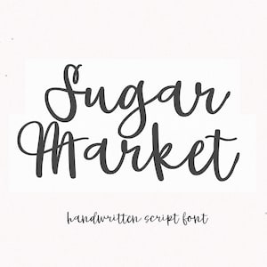 Sugar Market Font - Handwritten Script Font, Cricut Fonts, Farmhouse Fonts, Fonts for Cricut, Bouncy Font, Cursive Font, Rustic Font