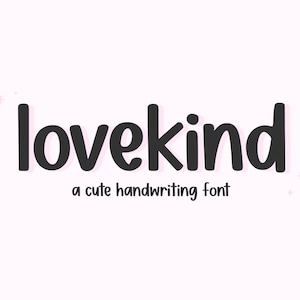 Lovekind Schrift - Handgeschriebene Schrift, Cricut Schrift, Goodnotes Schrift, Planer Schrift, Handschrift Schrift, Druck Schrift, Niedliche Schriften