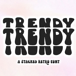 Trendy Stacked Font - Retro Font, Groovy Font, Boho, Modern Font, Hippie Fonts, 70s Font, Cricut Fonts, Procreate Fonts, Stacked Letters