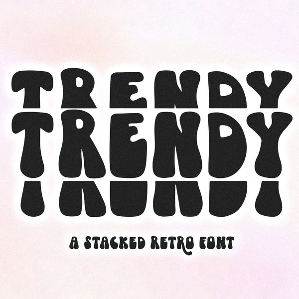 Trendy Stacked Font - Retro Font, Groovy Font, Boho, Modern Font, Hippie Fonts, 70s Font, Cricut Fonts, Procreate Fonts, Stacked Letters