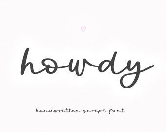 May include: Handwritten script font called "howdy" in black on a white background. The font is a casual, cursive style.