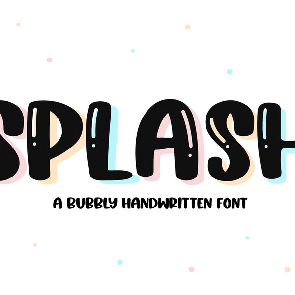Splash Font - Bold Handwritten Font, Smooth Font, Shiny Font, Cricut Fonts, Fonts for Crafters, Bubble Font