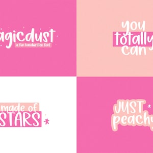 May include: A four-part design with whimsical text in a handwritten style. The phrases read "magicdust," "you totally can," "made of STARS," and "JUST peachy," set against pink and peach backgrounds.