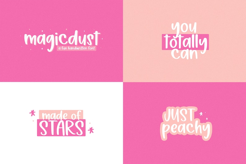 May include: A four-part design with whimsical text in a handwritten style. The phrases read "magicdust," "you totally can," "made of STARS," and "JUST peachy," set against pink and peach backgrounds.