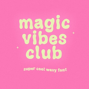 Magic Vibes Club Font - Groovy Font, Modern Font, Wavy Font, Cricut Fonts, Procreate Fonts, Fonts for Cricut, Bubbly Font, Bubble Font