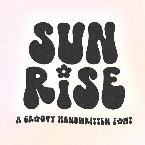 Sunrise Retro Font - Groovy Font, Modern Font, Hippie Font, 70s Font, Cricut Fonts, Procreate Fonts, Fonts for Cricut, Bubbly Font