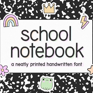 May include: A white background with black splotches, similar to a notebook page. The text "school notebook" is written in black with a rainbow outline. The text "a neatly printed handwritten font" is written in black below. There are various colorful cartoon images around the text, including a rainbow, a crown, a lightning bolt, a star, a flower, a frog, a strawberry, and a sun.