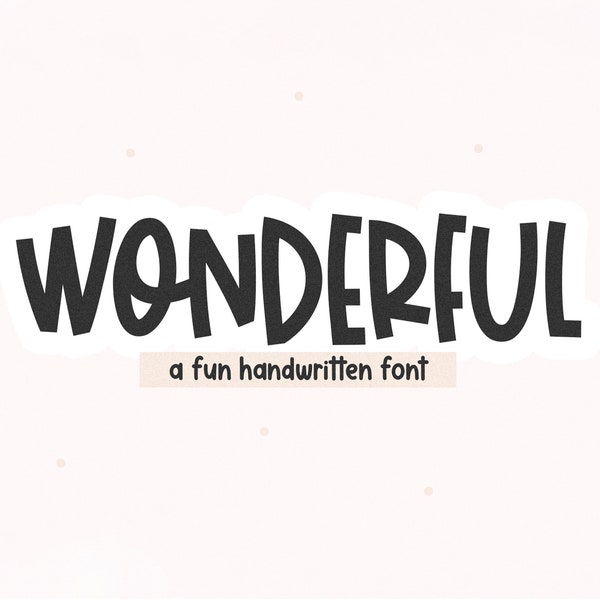 Wonderful Font - Fun Handwritten Font, Cricut Font, Quirky Font, Fonts for Cricut, Teacher Fonts, Bouncy Font, Procreate Font