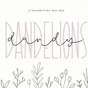 Dandy Dandelions - Escritura manuscrita y dúo de impresión, fuentes Cricut, fuentes de elaboración, fuente alta, fuente delgada, fuentes para Cricut