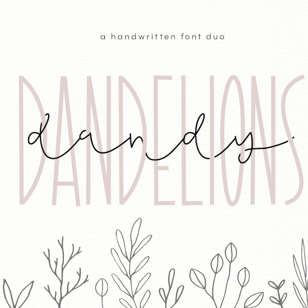 Dandy Dandelions - Handwritten Script and Print Duo, Cricut Fonts, Crafting Fonts, Tall Font, Skinny Font, Fonts for Cricut