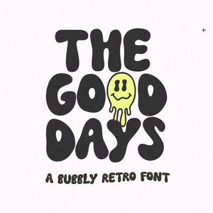 The Good Days Font - Retro Font, Bubbly Font, Cricut Fonts, Procreate Fonts, Fonts for Cricut, Wavy Font, Bubble Font, Canva Font