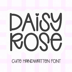 May include: A white sticker with the words "Daisy Rose" in a dark gray, handwritten font. A small heart is above the "i" in "Daisy". Below the words is the text "Cute Handwritten Font". The background is a pink and white plaid pattern.