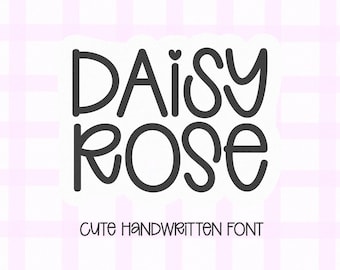 Daisy Rose Font - Cute Font, Preppy Font, Cricut Fonts, Fonts for Cricut, Girly Font, Canva Font, Teacher Fonts, Quirky Fonts, Laser Font