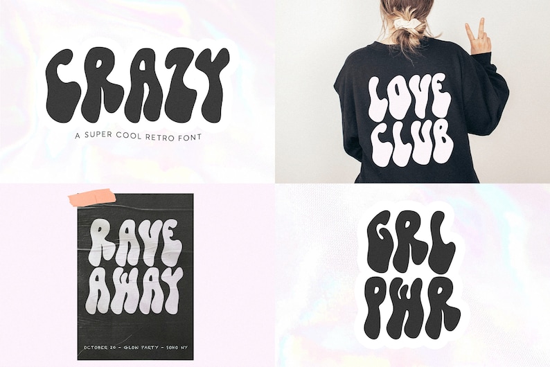 以下が含まれることがあります： レトロなフォントスタイルのグラフィックデザイン。"CRAZY","LOVE CLUB","RAVE AWAY","GRL PWR"の文字が黒地に白で表示されています。