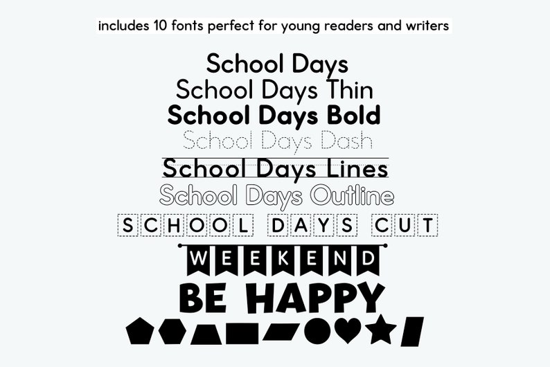 Op de afbeelding: Een grafisch ontwerpbeeld dat 10 verschillende lettertypen laat zien, waaronder "School Days", "School Days Thin", "School Days Bold", "School Days Dash", "School Days Lines", "School Days Outline", "SCHOOL DAYS CUT", "WEEKEND", "BE HAPPY" en een set geometrische vormen. De lettertypen zijn ontworpen voor jonge lezers en schrijvers.