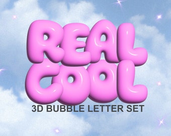 May include: Pink 3D bubble letters spelling "REAL COOL" against a blue sky background with white clouds and sparkling stars. 3D Bubble Letter Set.