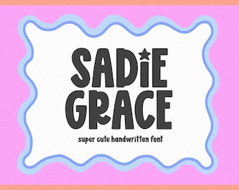 Sadie Grace Font - Cute Preppy Font, Cricut Fonts, Banner Fonts, Canva Font, Teacher Fonts, Girly Fonts, Bubbly Font, Bold Font, Cute Fonts