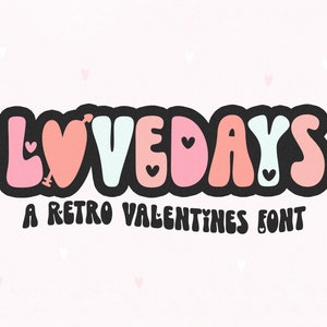 Fonte Lovedays Retro - Fonte Groovy, Fonte Valentine, Fonte Hippie, Fontes Cricut, Fontes do Dia dos Namorados, Fonte Retro Valentine, Fontes Heart