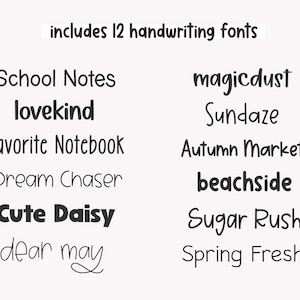 May include: An image displaying 12 handwriting fonts, including "School Notes," "lovekind," and "Cute Daisy." The text "includes 12 handwriting fonts" is at the top. The fonts are in black, with a mix of bold and cursive styles.
