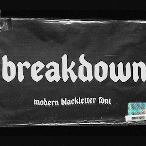 Breakdown Schriftart - Blackletter Schriftart, Old English, Cricut Schriftart, Gothic Schriftart, Schriftarten für Cricut, Logoschrift, Modern Blackletter, Procreate Schriftart