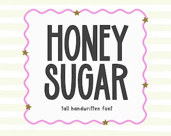 Honey Sugar Font - Sans Font, Tall Font, Cricut Fonts, Banner Fonts, Fonts for Cricut, Laser Font, Bold Font, Cute Trendy Font, Teacher Font