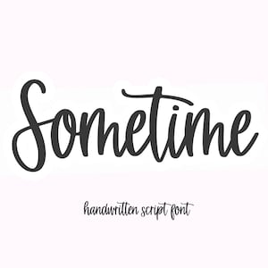 Sometime Schrift - Handgeschriebene Schreibschrift, Cricut Schriften, Schreibschrift, Moderne Schrift, Schriften für Cricut, Procreate Schriften, Kalligraphie Schrift