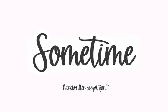 Sometime Font - Handwritten Script Font, Cricut Fonts, Cursive Font, Modern Font, Fonts for Cricut, Procreate Fonts, Calligraphy Font