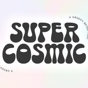 Super Cosmic Retro Font - Groovy Font, Modern Font, Hippie Font, 70s Font, Cricut Fonts, Procreate Fonts, Fonts for Cricut, Bubbly Font