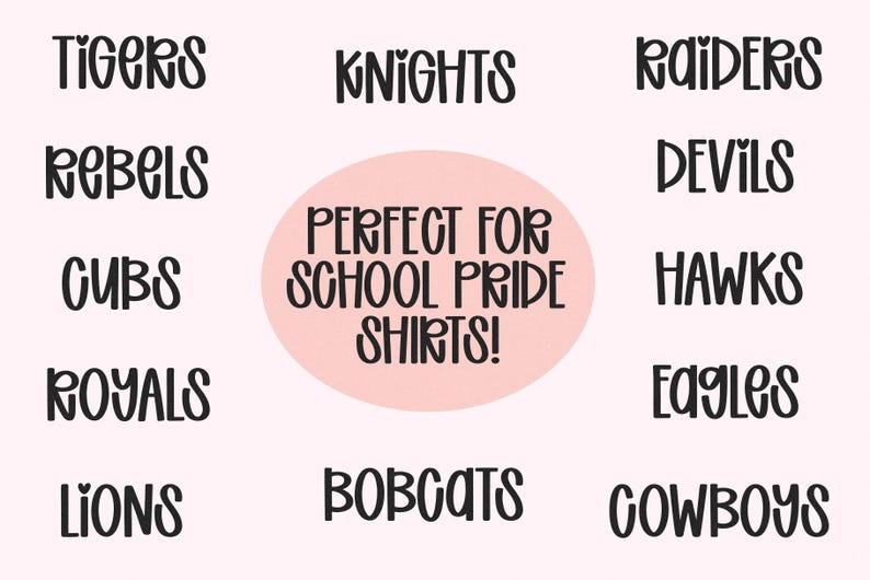 May include: A light pink background with black text. The text includes team names like "Tigers," "Knights," and "Raiders." A pink circle in the center reads "Perfect for School Pride Shirts!"