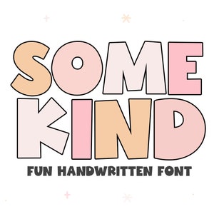 Fuente Somekind - Fuente manuscrita, Fuentes Cricut, Fuentes para artesanos, Fuentes Procreate, Fuentes para Cricut, Fuente burbujeante, Fuente linda