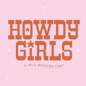 Fonte Howdy Girls - Fonte Ocidental, Fonte Country, Fonte Cricut, Fonte Retro, Fonte Cowgirl, Fontes para Cricut, Fonte Procreate, Fonte Vintage