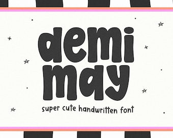 Demi May Font - Cute Font, Cricut Fonts, Fonts for Cricut, Bubbly Font, Girly Font, Banner Fonts, Canva Font, Preppy Font, Teacher Fonts