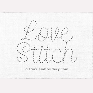 May include: A faux embroidery font called "Love Stitch" with a dashed line design. The text is on a white background with a subtle texture.