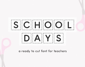 School Days Cut Font - Teacher Font, Student Fonts, Handwriting Fonts, Cutting Font, Dashed Font, Boxed Font, Phonics Font, Reading Fonts