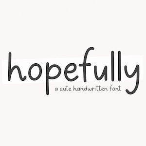 Hopefully Font - Handwritten Font, Cricut Fonts, Fonts for Cricut, Teacher Font, Handwriting Font, Planner Fonts, Goodnotes Font