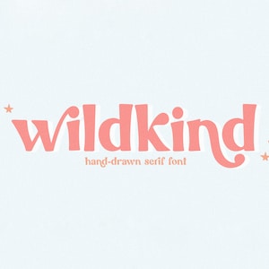 Fonte Wildkind - Fonte Serif desenhada à mão, Fonte Boho, Fonte Moderna, Fontes Cricut, Serif Moderna, Fonte Retro, Fonte Procreate