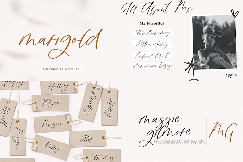 May include: A handwritten font called "marigold" with a tagline "A handwritten script font". The font is shown in a variety of names, including Gregory, Harley, Ryan, Megan, Kelly, Bradley, Alex, and Thomas. The font is also used in the text "All About Me" and "My Favorites" with a list of favorites: The Bahamas, Kitten Heels, Leopard Print, and Bohemian Vibes. The image also includes a photo of a woman in a white dress, a palm tree, and the text "Maria". The font is also used in the text "Massie Gilmore" and "MG".