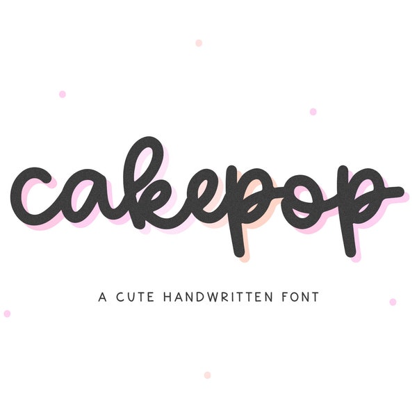 Cakepop Schriftart - Handgeschriebene Schriftart, Cricut Schriftarten, Canva Schriftarten, Schriftarten für Cricut, Crafting Schriftarten, Schreibschrift Schriftart, Procreate Schriftarten