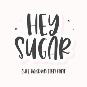 Hey Sugar Font - Quirky Handwritten Font, Cricut Fonts, Goodnotes Font, Teacher Fonts, Fonts for Cricut, Cute Fonts, Planner Fonts