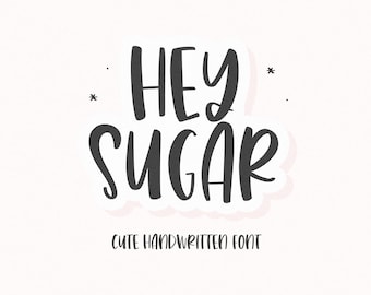 May include: A black and white handwritten font design with the text "Hey Sugar" and the words "Cute Handwritten Font" below.