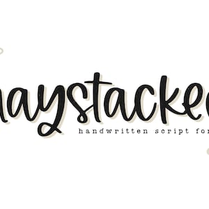 Haystacked Font - Farmhouse Script Font, Cricut Fonts, Procreate Font, Fonts for Cricut, Modern Calligraphy, Silhouette Fonts