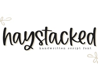 Haystacked Font - Farmhouse Script Font, Cricut Fonts, Procreate Font, Fonts for Cricut, Modern Calligraphy, Silhouette Fonts