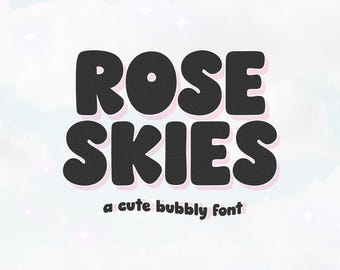 Rose Skies Font - Bubbly Font, Cricut Fonts, Fonts for Cricut, Teacher Fonts, Cute Font, Canva Fonts, Bubble Font, Banner Fonts, Laser Font