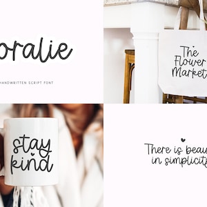 以下が含まれることがあります： 「Koralie」という手書きフォントが、さまざまな用途で示されています。トートバッグには「The Flower Market」というテキストが、マグカップには「stay kind」というテキストが、グラフィックには「There is beauty in simplicity」というテキストが書かれています。
