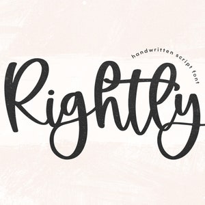 Rightly Font - Farmhouse Script Font, Cricut Fonts, Handlettering, Fonts for Cricut, Modern Calligraphy, Wedding Font, Procreate Fonts